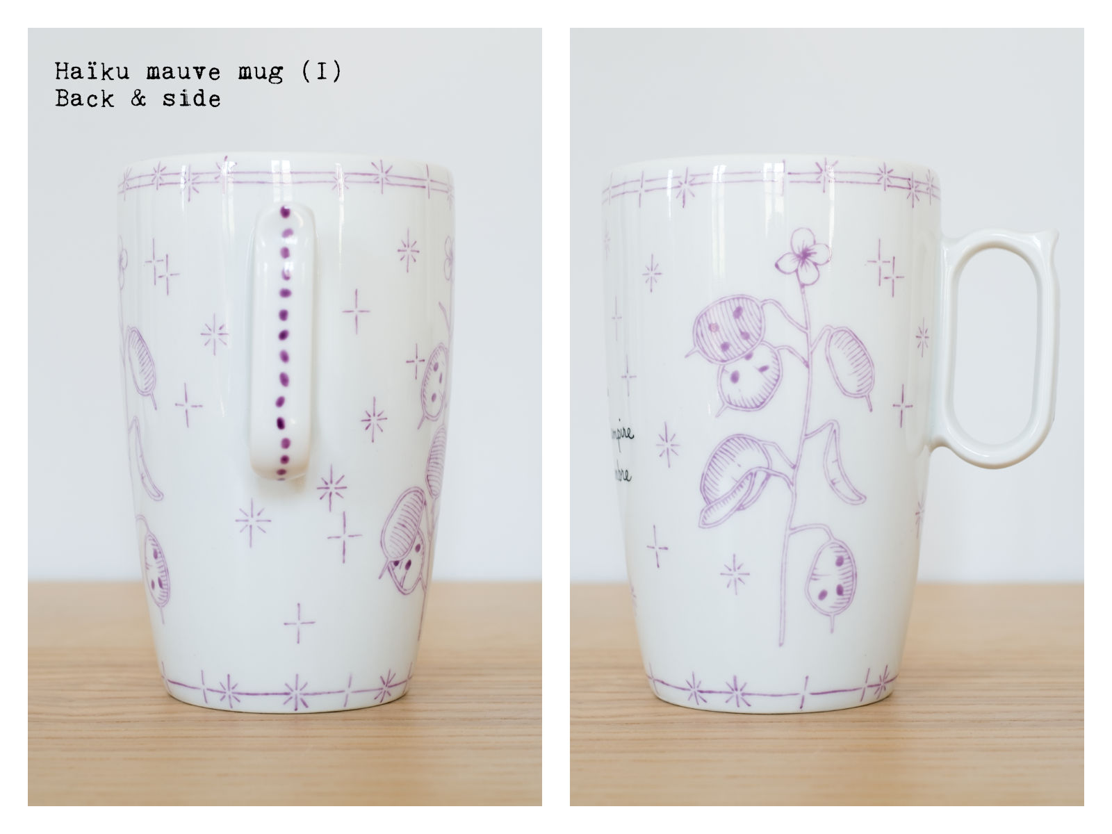 Back & side of the “Haïku” mauve mug (I) from “Lune”, a collection of painted porcelains by messalyn with haïkus by Anne-Rebecca Willing. Lettering by Le Hibou Philosophe.